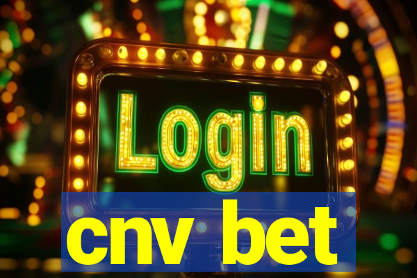 cnv bet